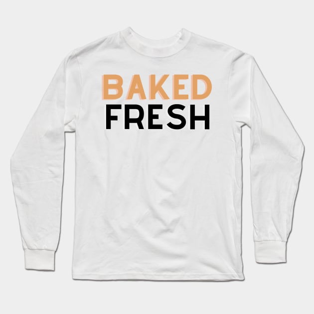 Baked Fresh: Whimsical Kitchen Delights Long Sleeve T-Shirt by We Connect Store